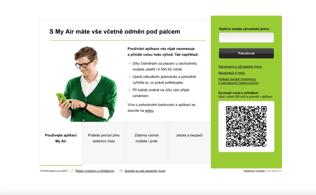 Snímek obrazovky přihlašovací stránky do internetového bankovnictví AirBank zobrazuje informace o výhodách aplikace My Air. Na levé straně obrazovky je obrázek muže v zeleném svetru, který se dívá na svůj mobilní telefon. Vedle obrázku jsou uvedeny výhody používání aplikace, jako jsou úspory díky programu Odměn, možnost pohodlně vyřídit platby odkudkoliv a okamžitá oznámení o změnách na účtu. Na pravé straně je přihlašovací formulář, kde uživatel zadává své uživatelské jméno a heslo. Je zde také možnost rychlejšího přihlášení pomocí QR kódu a další možnosti, jako je zapomenuté uživatelské jméno nebo heslo. Na spodní části obrazovky jsou odkazy na řešení problémů s přihlášením a na asistenci.