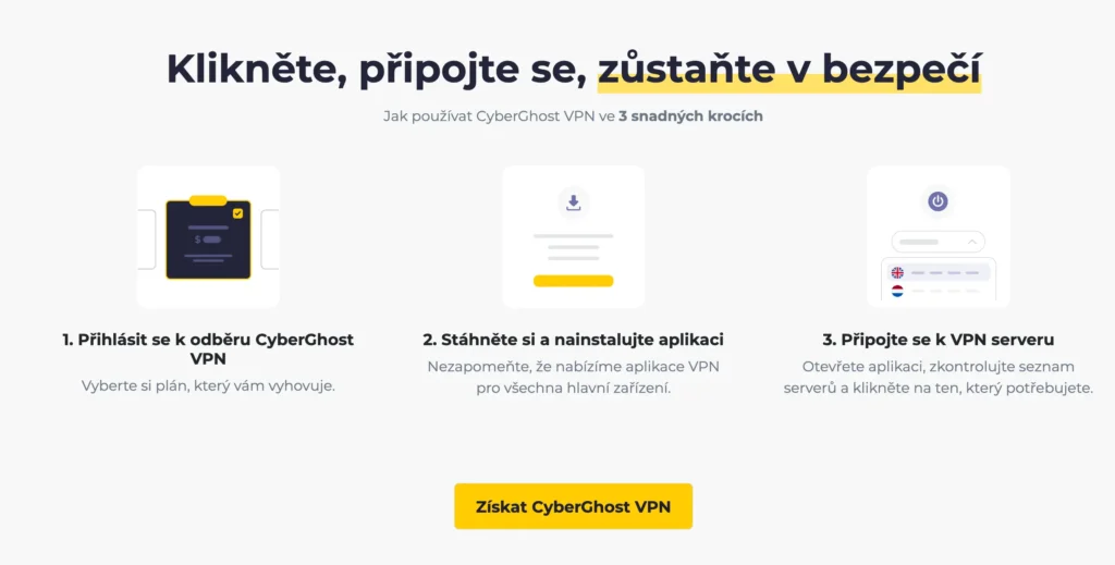 Tři snadné kroky pro instalaci a používání CyberGhost VPN: přihlášení k odběru, stažení aplikace a připojení k VPN serveru.