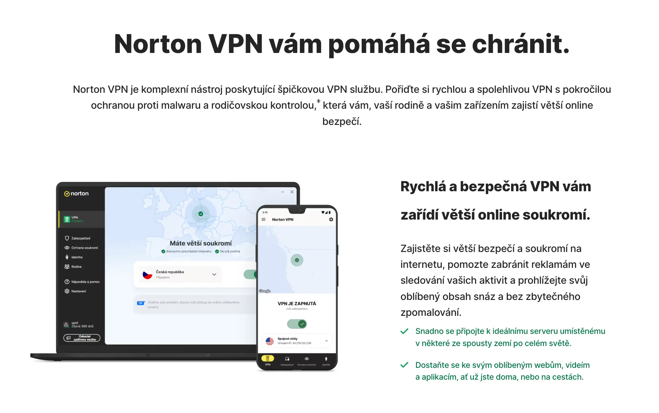 Uživatelé Norton VPN si užívají lepší online soukromí a zabezpečení. Zobrazeno je uživatelské rozhraní aplikace Norton VPN na mobilním a desktopovém zařízení.