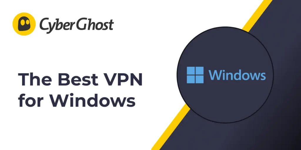 CyberGhost VPN – Nejlepší VPN pro Windows. Oficiální grafika propagující kompatibilitu CyberGhost s operačním systémem Windows.