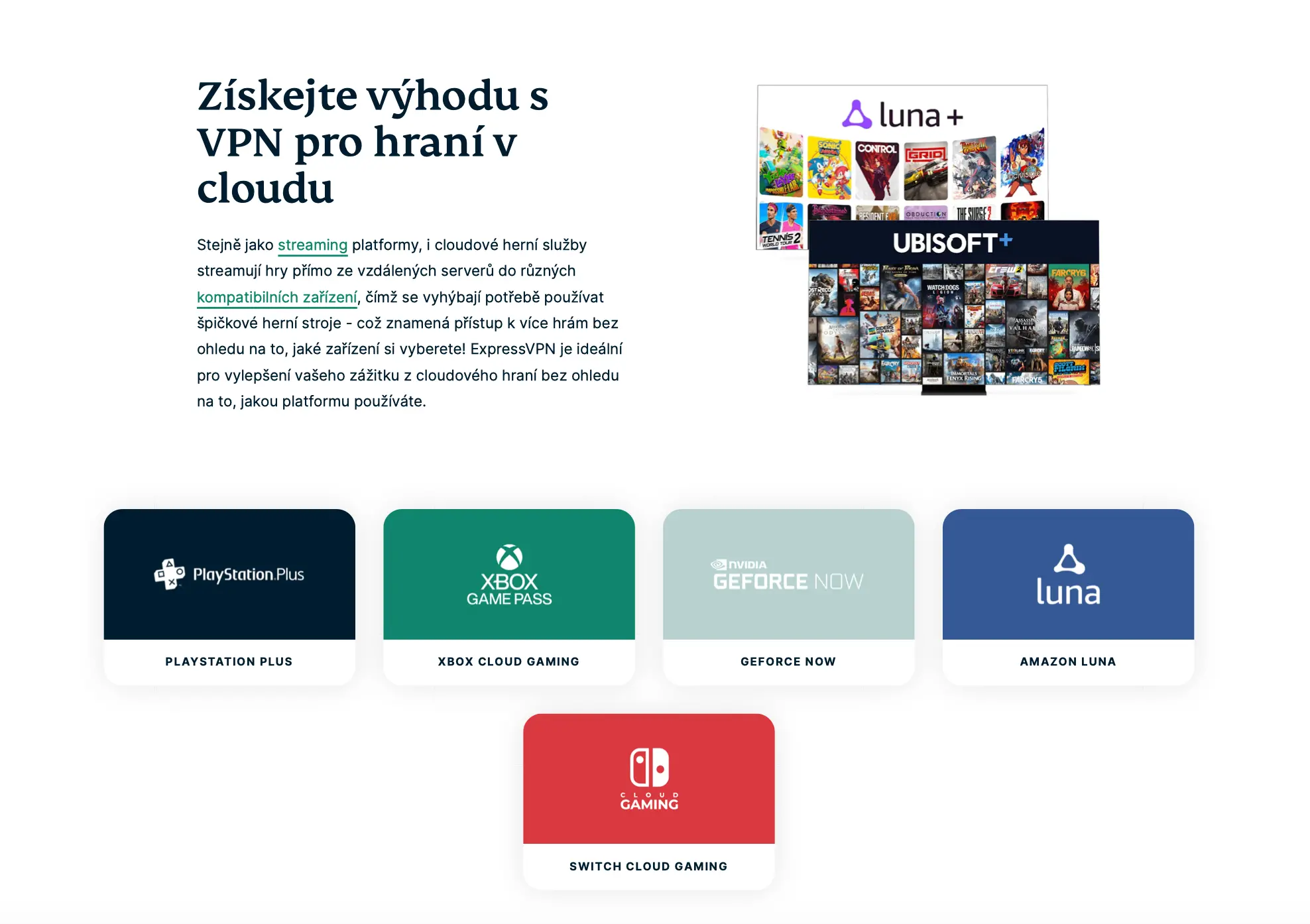 Výhody hraní v cloudu s ExpressVPN – podpora pro služby PlayStation Plus, Xbox Cloud Gaming, GeForce Now, Amazon Luna a Switch Cloud Gaming.